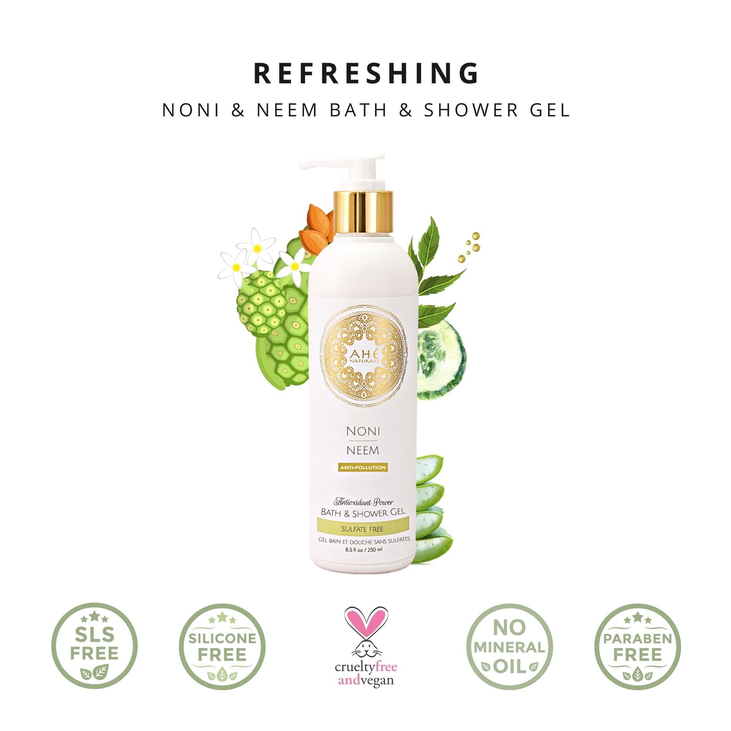 Noni & Neem Bath & Shower Gel - Ahé Naturals